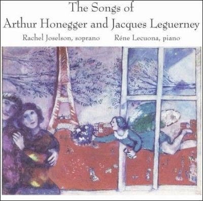 Rachel Joselson - Songs Of Honegger &amp; Leguerney (CD)