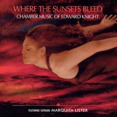 Marquita Lister - Knight: Chamber Music Of Edward Knight (CD)