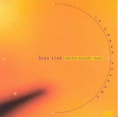 Stan Link - Electro Acoustic Music (CD)
