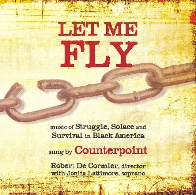 Counterpoint - De Cormier/mckayle: Let Me Fly Music O (CD)