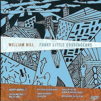 Morovian Philharmoni - Hill: Funky Little Crustaceans (CD)