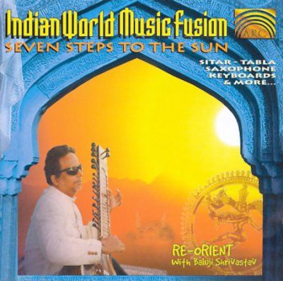 Re - Orient/shrivastav - Indian World Music Fusion: 7 Steps To (CD)