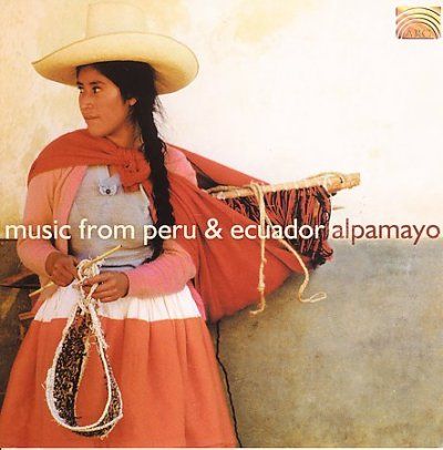 Alpamayo - Music From Peru &amp; Ecuador (CD)