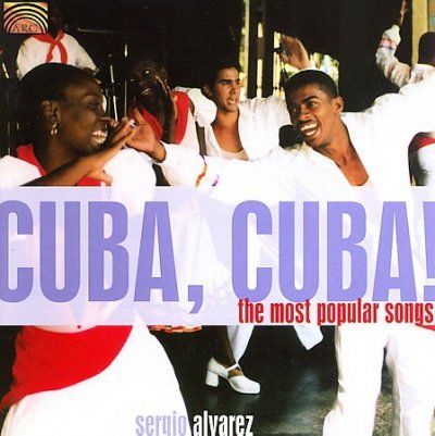 Sergio Alvarez - Cuba Cuba Most Popular Songs (CD)