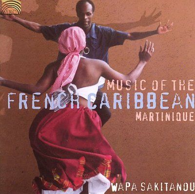 Wapa Sakitanou - Music Of The French Caribbean: Martin (CD)