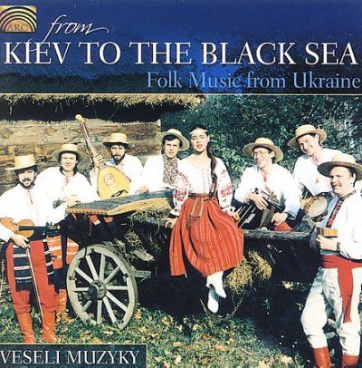Veseli Muzyky - From Kiev To The Black Sea (CD)