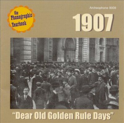 Various - 1907: Dear Old Golden Rule (CD)