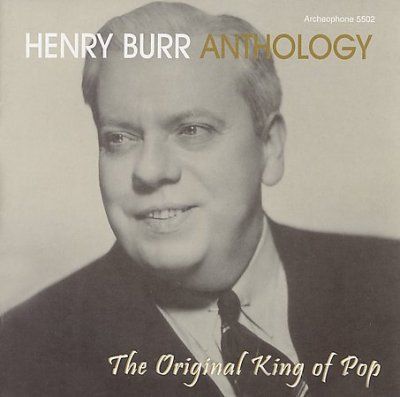 Henry Burr - Original King Of Pop (CD)