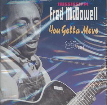 Mississipp Mcdowell - You Gotta Move (CD)