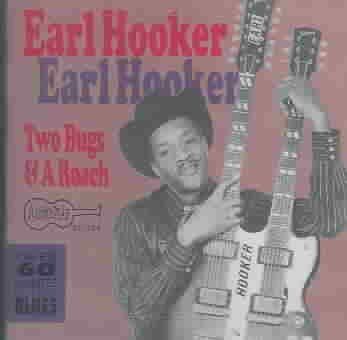 Earl Hooker - Two Bugs And A Roach (CD)