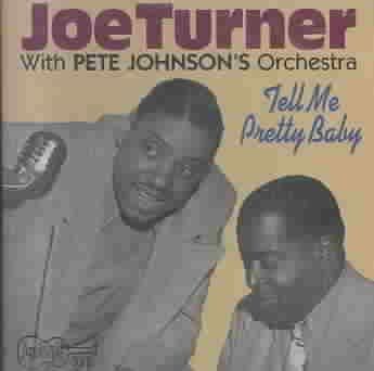 Big Joe Turner - Tell Me Pretty Baby (CD)