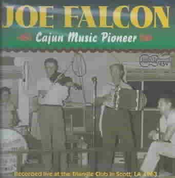 Joe Falcon - Cajun Music Pioneer (CD)