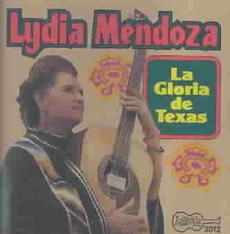 Lydia Mendoza - La Gloria De Texas (CD)