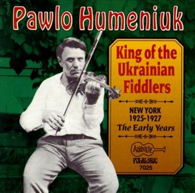 Paulo Humeniuk - King Of The Ukrainian Fiddlers (CD)