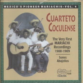 Cuarteto Coculense - Very First Recorded Mariachis: 1908 (CD)