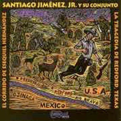 Santiago Jr Jimenez - El Corrido De Esequiel Hernandez (CD)