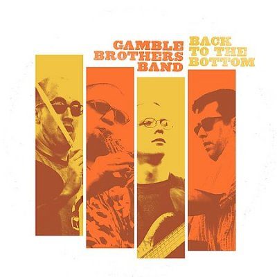 Gamble Brothers Band - Back To The Bottom (CD)