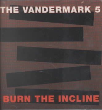 Vandermark 5 - Burn The Incline (CD)