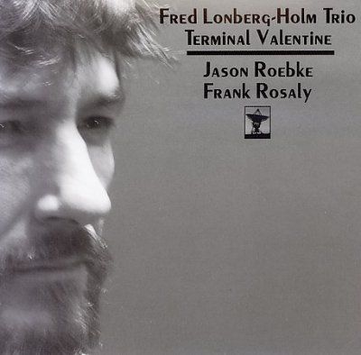 Fred Lonberg - Holm - Terminal Valentine (CD)