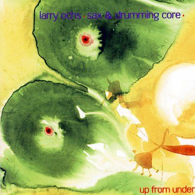 Larry Ochs' Sax &amp; Dr - Out Trios: Vol 5 Up From Under (CD)