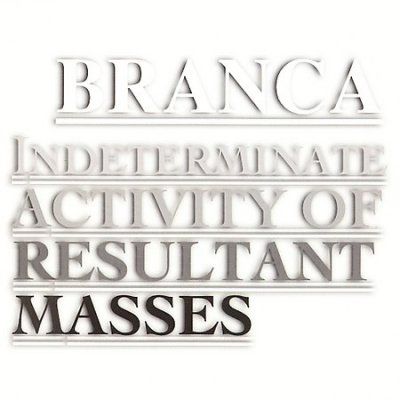 Glenn Branca - Indeterminate Activity Of Resultant M (CD)