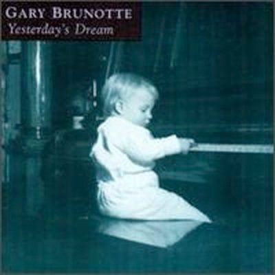 Gary Brunotte - Yesterday's Dream (CD)