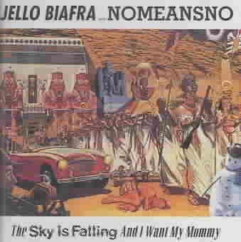 Jello Biafra - Sky Is Falling And I Want My Mommy (CD)