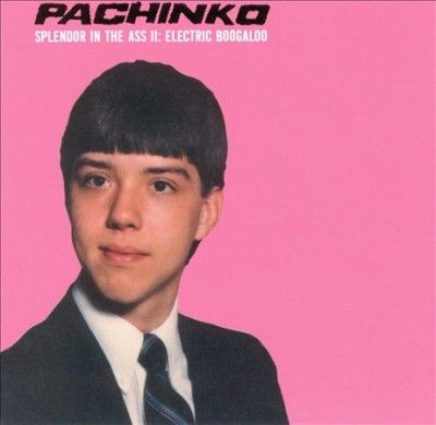 Pachinko - Splendor In The Ass Ii Electric (CD)