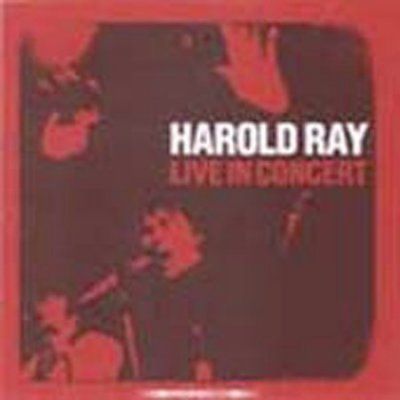 Harold Ray - Harold Ray Live In Concert (CD)