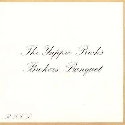 Yuppie Pricks - Brokers Banquet (CD)