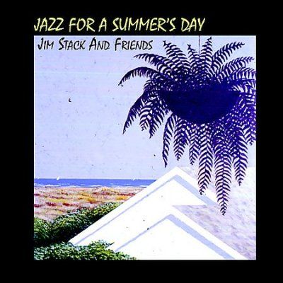 Jim Stack - Jazz For A Summer's Day (CD)