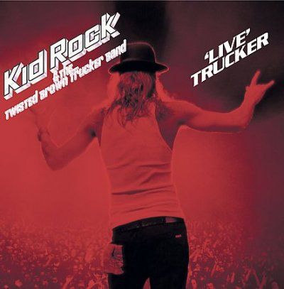 Kid Rock - Kid Rock: Live Trucker (CD)