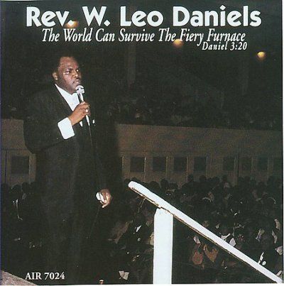 Rev.W.Leo Daniels - World Can Survive Fiery Furn (CD)