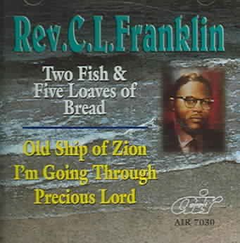 C.L. Rever Franklin - Two Fish &amp; Five Loaves Of Bread (CD)