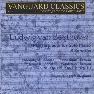 Bruce Hungerford - Beethoven: Masterpieces For Solo Piano (CD)