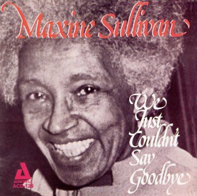 Maxine Sullivan - We Just Couldn't Say Goodbye (CD)