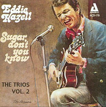 Eddie Hazzell - Sugar Don't You Know The Trios Vol.2 (CD)