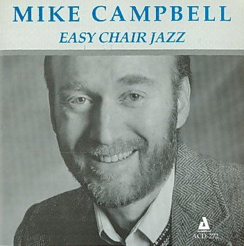 Mike Campbell - Easy Chair Jazz (CD)