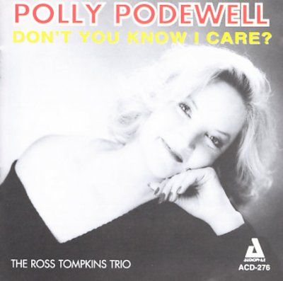 Polly Podewell - Don't You Know I Care (CD)