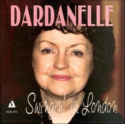 Dardanelle - Swingin In London (CD)