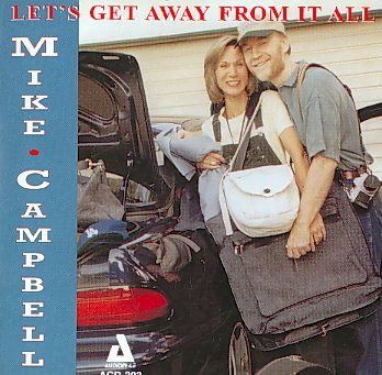 Mike Campbell - Lets Get Away From It All (CD)