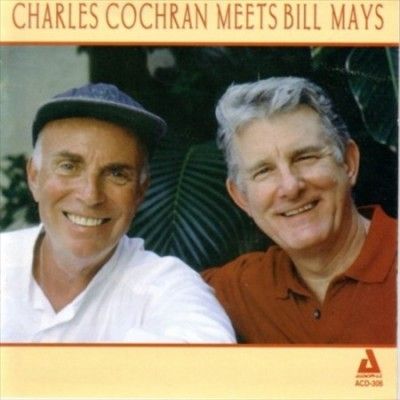 Charles Cochran - Charles Cochran Meets Bill May (CD)