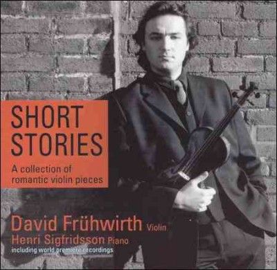 David Fruhwirth - Short Stories: Romantic And Virtuoso (CD)
