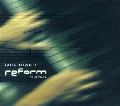 Lara Downes - Reform (CD)