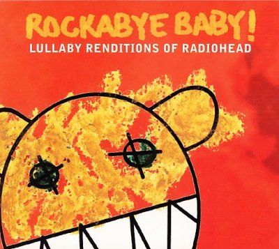 Rockabye Baby! - Rockabye Baby: Radiohead Lullaby Rendi (CD)