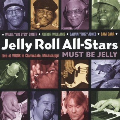 Jelly Roll All Stars - Must Be Jelly: Live At Wrox In Clarks (CD)