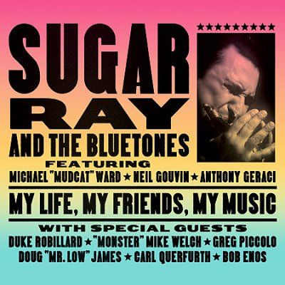 Sugar Ray &amp; The Blue - My Life My Friends My Music (CD)