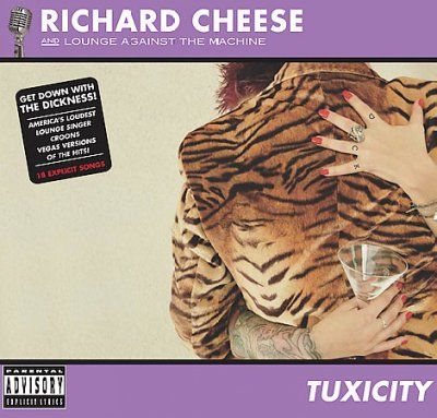 Richard Cheese - Tuxicity (CD)