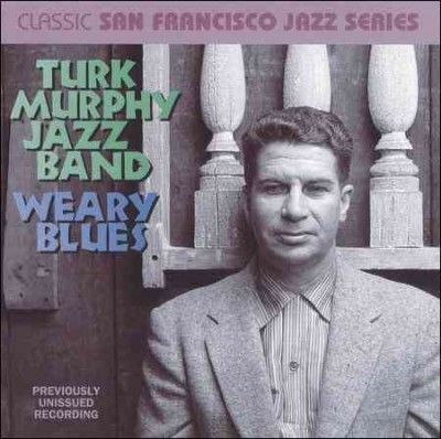Turk Murphy - Weary Blues (CD)
