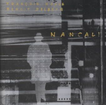 B F/delbecq Houle - Nancali (CD)